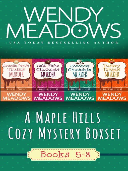 Title details for Maple Hills Cozy Mystery Box Set, Books 5-8 by Wendy Meadows - Wait list